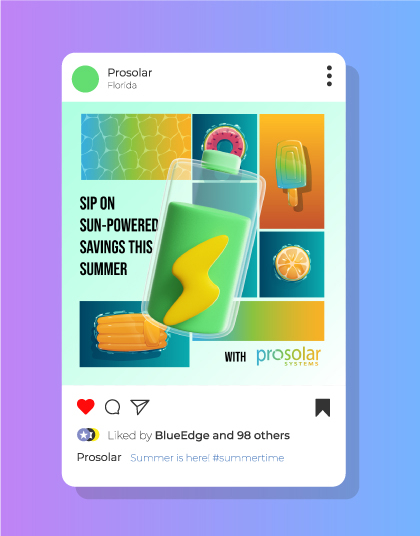 Imagen colorida de una publicación de Instagram de Prosolar, con un vaso de bebida verde y un rayo amarillo, acompañado de helados y frutas, destacando el mensaje "Sip on sun-powered savings this summer" y el logo de Prosolar, reflejando un enfoque en diseño gráfico vibrante y atractivo para promover ahorros en energía solar.